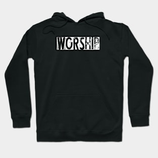 worship Hoodie